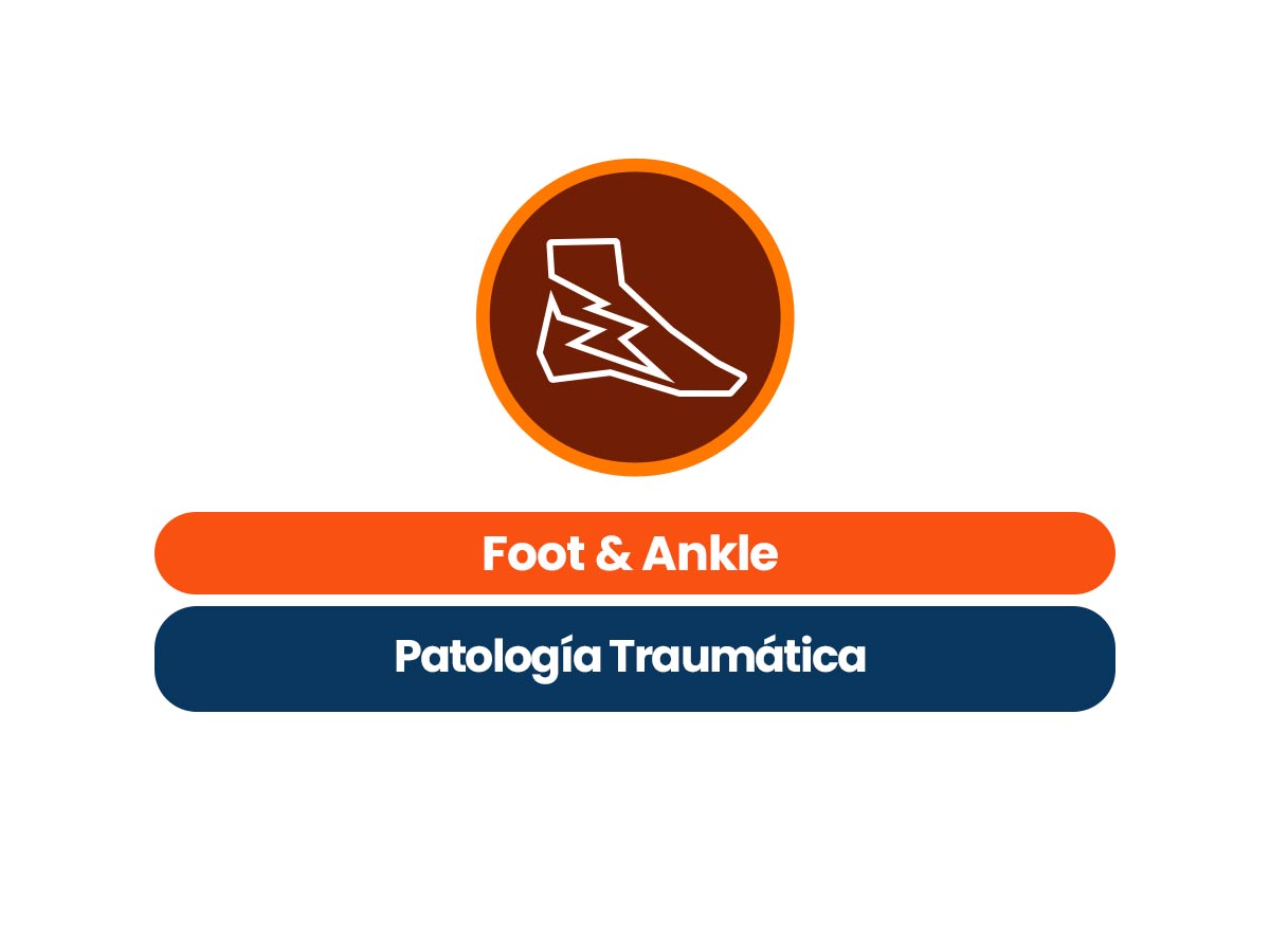 Foot & Ankle Patología Traumática